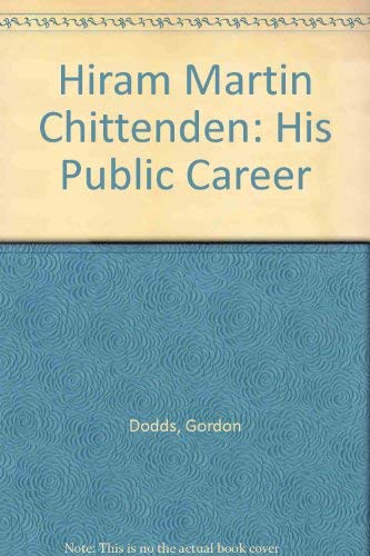 Hiram Martin Chittenden: His Public Career.