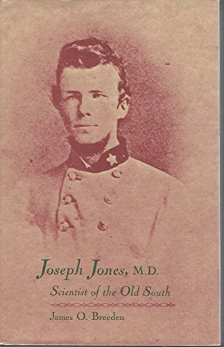 Beispielbild fr Joseph Jones, M.D.: Scientist of the Old South zum Verkauf von Books From California