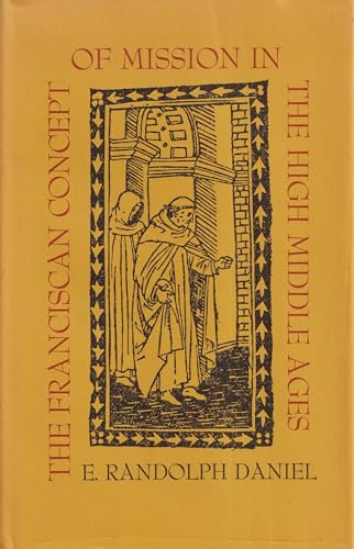 Stock image for The Franciscan concept of mission in the High Middle Ages for sale by Feldman's  Books