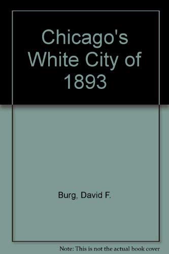 Stock image for Chicago's White City of Eighteen Ninety-Three for sale by Better World Books