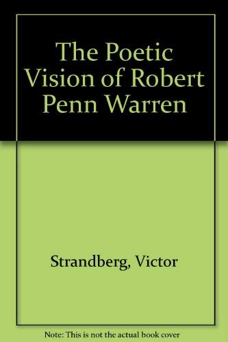 Stock image for The Poetic Vision of Robert Penn Warren for sale by Better World Books: West