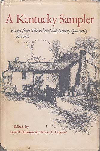 Imagen de archivo de A Kentucky Sampler: Essays from the Filson Club History Quarterly, 1926-1976 a la venta por HPB-Red