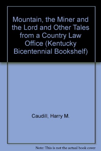 Imagen de archivo de The Mountain, the Miner and the Lord, and Other Tales from a Country Law Office a la venta por Better World Books