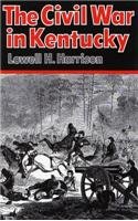Stock image for The Civil War in Kentucky for sale by Louisville Book Net