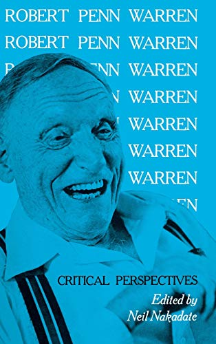 Imagen de archivo de Robert Penn Warren: Critical Perspectives a la venta por Jay W. Nelson, Bookseller, IOBA