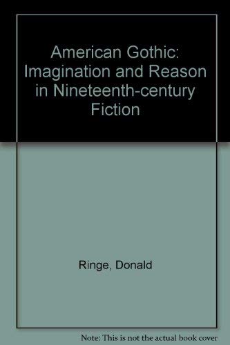 9780813114644: American Gothic: Imagination and Reason in Nineteenth-century Fiction