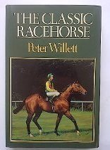 Beispielbild fr The Classic Racehorse zum Verkauf von Better World Books