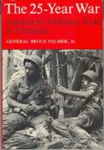 Beispielbild fr The 25 Year War: America's Military Role in Vietnam zum Verkauf von Wonder Book