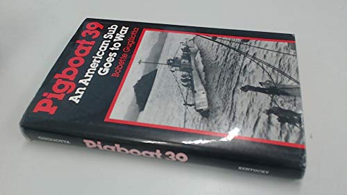 Beispielbild fr Pigboat 39: An American Sub Goes to War zum Verkauf von Books of the Smoky Mountains