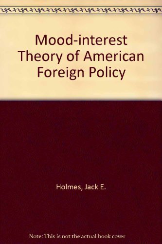 Stock image for The Mood Interest Theory of American Foreign Policy for sale by Better World Books