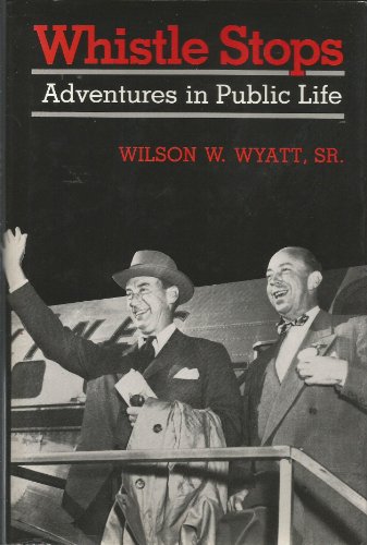 9780813115375: Whistle Stops: Adventures in Public Life