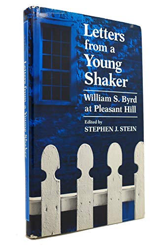 Stock image for Letters from a Young Shaker : William S. Byrd at Pleasant Hill for sale by Better World Books