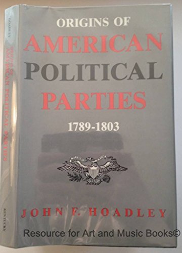 Origins of American Political Parties 1789-1803
