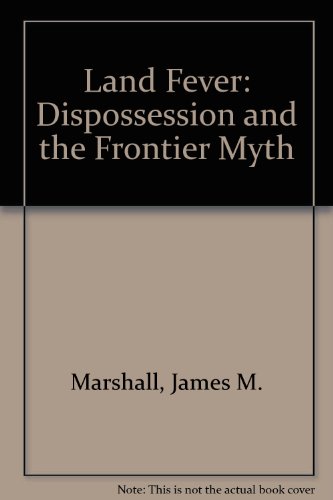 9780813115689: Land Fever: Dispossession and the Frontier Myth
