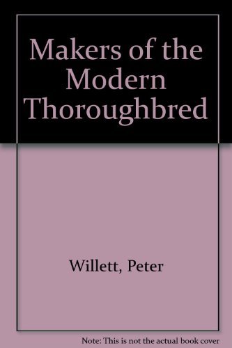 Makers of the Modern Thoroughbred
