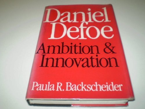 Imagen de archivo de Daniel Defoe : Ambition and Innovation a la venta por Better World Books