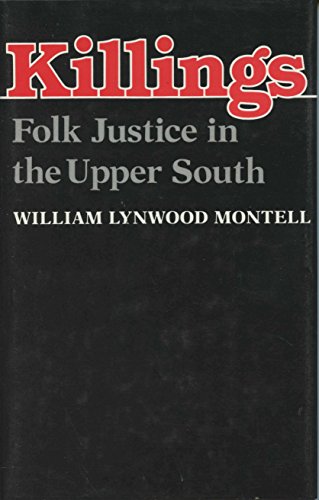 Stock image for Killings: Folk justice in the Upper South for sale by HPB-Diamond
