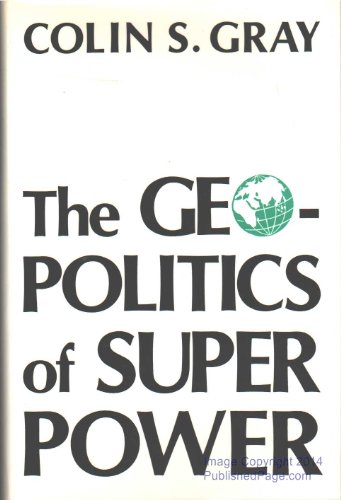 9780813116273: Title: The geopolitics of super power