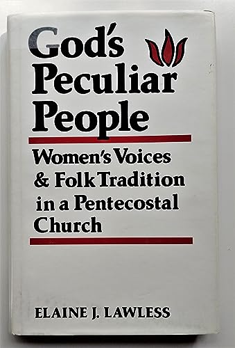 Stock image for GOD'S PECULIAR PEOPLE: Women's Voices & Folk Tradition in a Pentecostal Church for sale by Karen Wickliff - Books