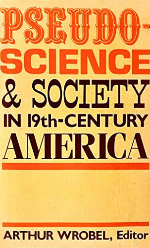 9780813116327: Pseudo-Science and Society in Nineteenth-Century America
