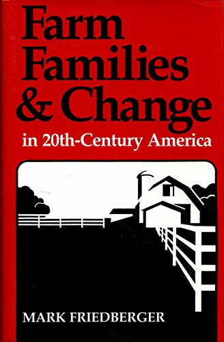 Beispielbild fr Farm Families and Change in Twentieth-Century America zum Verkauf von HPB-Red