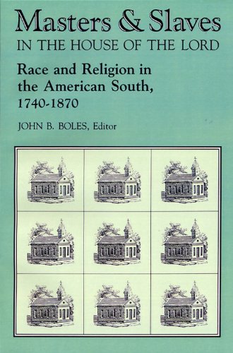 9780813116464: Masters & slaves in the house of the Lord: Race and religion in the American South, 1740-1870