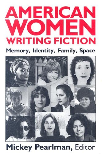 Beispielbild fr AMERICAN WOMEN WRITING FICTION: Memory, Identity, Family, Space, zum Verkauf von Joe Staats, Bookseller