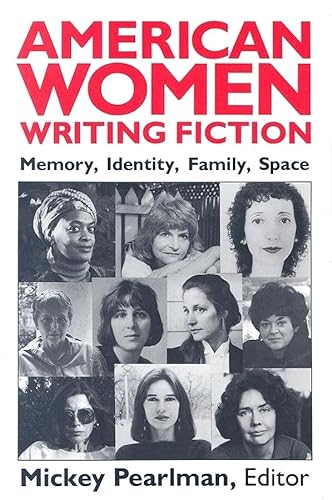 9780813116570: American Women Writing Fiction: Memory, Identity, Family, Space