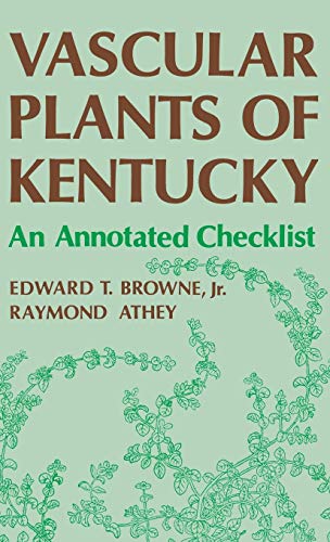 Beispielbild fr Vascular Plants Of Kentucky: An Annotated Checklist zum Verkauf von Unique Books