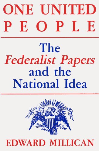 One United People The Federalist Papers And The National Idea