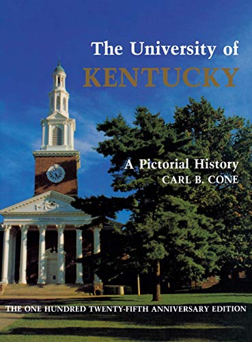 Beispielbild fr The University of Kentucky : A Pictorial History zum Verkauf von Better World Books