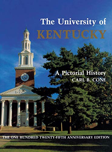 Stock image for The University of Kentucky: A Pictorial History for sale by Louisville Book Net