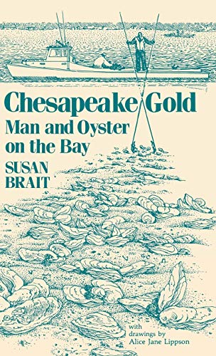 Imagen de archivo de Chesapeake Gold: Man and Oyster on the Bay a la venta por Allen's Bookshop