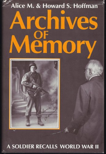 9780813117188: Archives of Memory: A Soldier Recalls World War II