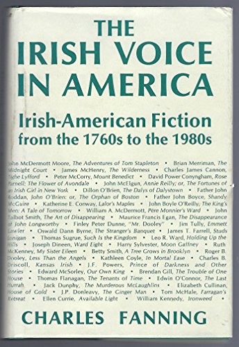 Beispielbild fr The Irish Voice in America Irish-American Fiction from the 1760s to the 1980s. zum Verkauf von Harry Alter