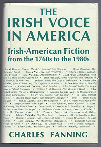 Imagen de archivo de The Irish Voice in America Irish-American Fiction from the 1760s to the 1980s. a la venta por Harry Alter