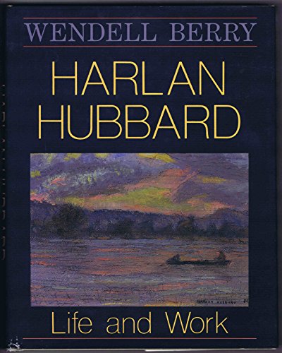 Harlan Hubbard: Life and Work