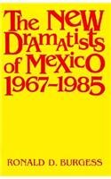 Stock image for NEW DRAMATISTS OF MEXICO, 1967 - 1985 for sale by GLOVER'S BOOKERY, ABAA