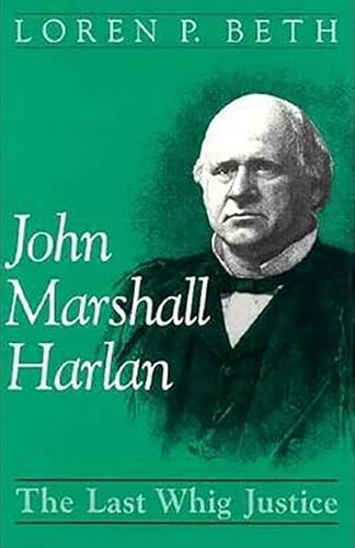 Stock image for John Marshall Harlan: The Last Whig Justice for sale by HPB-Red