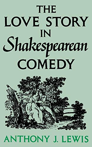 Beispielbild fr The Love Story in Shakespearean Comedy zum Verkauf von A Good Read, LLC