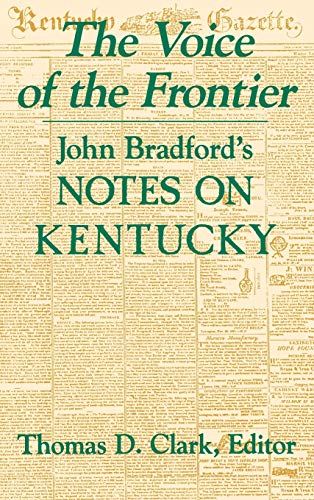 The Voice of the Frontier. John Bradford's Notes on Kentucky