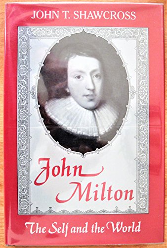 Stock image for John Milton : The Self and the World for sale by Better World Books