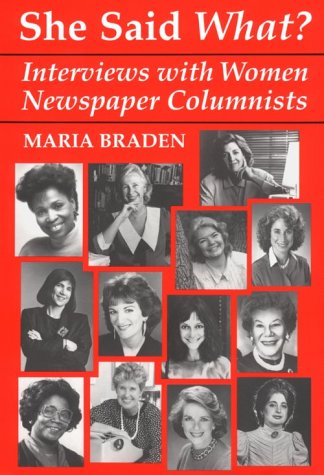 Beispielbild fr She Said What? : Interviews with Women Newspaper Columnists zum Verkauf von Better World Books