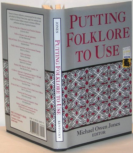 Stock image for Putting Folklore To Use (PUBLICATIONS OF THE AMERICAN FOLKLORE SOCIETY NEW SERIES) for sale by Amazing Books Pittsburgh