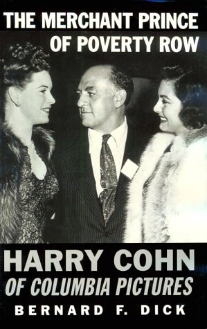 Beispielbild fr The Merchant Prince of Poverty Row : Harry Cohn of Columbia Pictures zum Verkauf von Better World Books