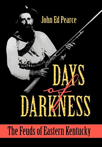 Beispielbild fr Days of Darkness: The Feuds of Eastern Kentucky zum Verkauf von HPB Inc.