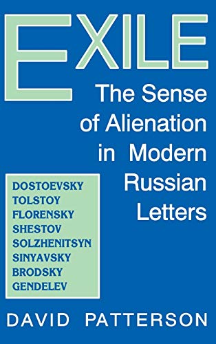 Exile: The Sense of Alienation in Modern Russian Letters (9780813118888) by Patterson, David