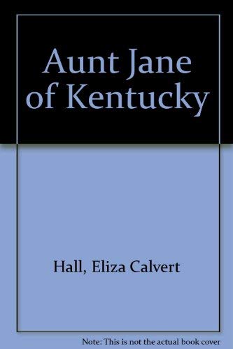 Stock image for Aunt Jane Of Kentucky for sale by HPB-Emerald