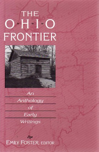 Beispielbild fr The Ohio Frontier : An Anthology of Early Writings zum Verkauf von Better World Books