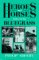 Beispielbild fr Heroes And Horses: Tales Of The Bluegrass zum Verkauf von The Red Onion Bookshoppe